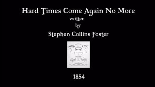 Stephen Foster's - Hard Times Come Again No More - Performed by Tom Roush