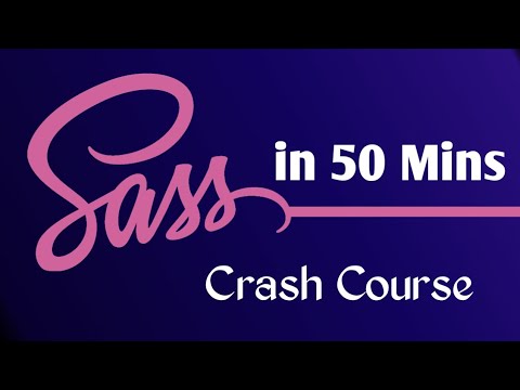 Learn Sass in 50 Minutes | Beginners Tutorial