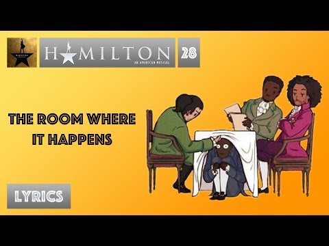 #28 Hamilton - The Room Where It Happens [[VIDEO LYRICS]]