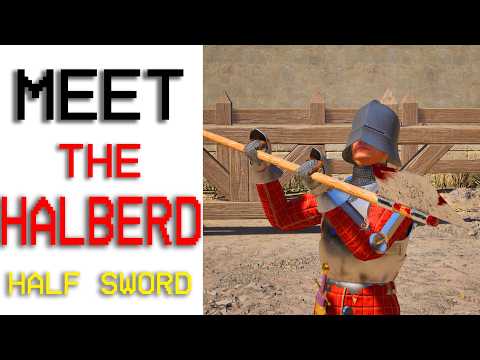 Meet the Halberd | Half Sword Playtest