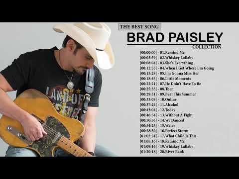 Brad Paisley Greatest Hits Album - Brad Paisley Best Of Playlist 2020