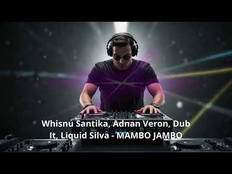 Whisnu Santika, Adnan Veron, Dub It, Liquid Silva - MAMBO JAMBO