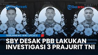 SBY Minta PBB Lakukan Investigasi usai 3 Prajurit TNI Gugur, Tegaskan Dukungan Penuh ke Prabowo