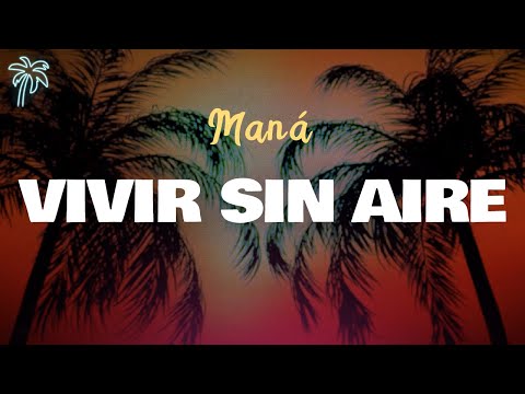 Maná - VIVIR SIN AIRE (Letra Oficial / Official Lyrics)