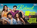 Rehmat Ishq Vishk Rebound Rohit Pashmina Jibraan Naila Jubinnautiyal Rochak Gurpreet Gautam Aditya