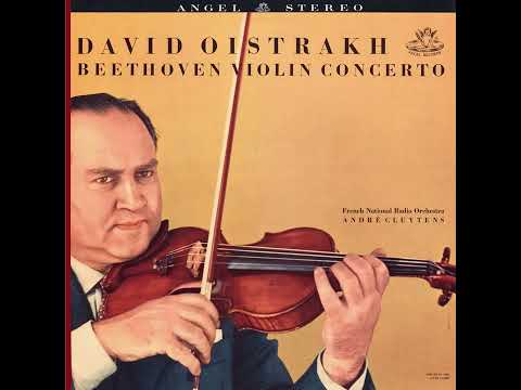 Beethoven: Violin Concerto in D major, Op. 61/David Oistrakh, André Cluytens, French Radio Orchestra