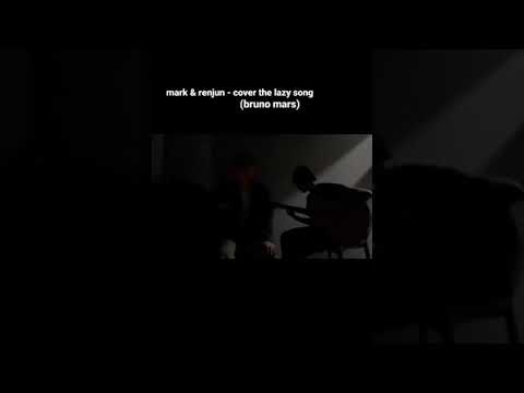 Nct Dream Mark ft Renjun | the lazy song by Bruno mars cover acoustik