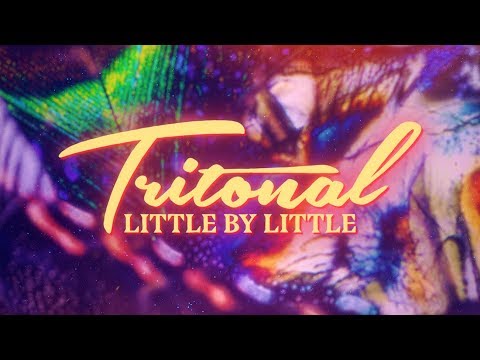 Tritonal feat. Lourdiz - Little By Little (Official Lyric Video)