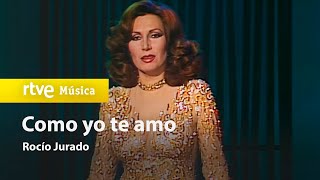 Rocío Jurado - "Como yo te amo" (300 millones - 1980) HD