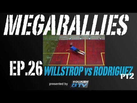Squash : MegaRallies - Willstrop vs Rodriguez - EP.26 More crazyness!