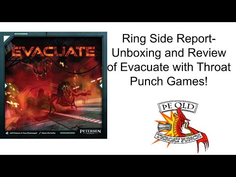 Ring Side Report- Board Game Unboxing and Review of Evacuate!