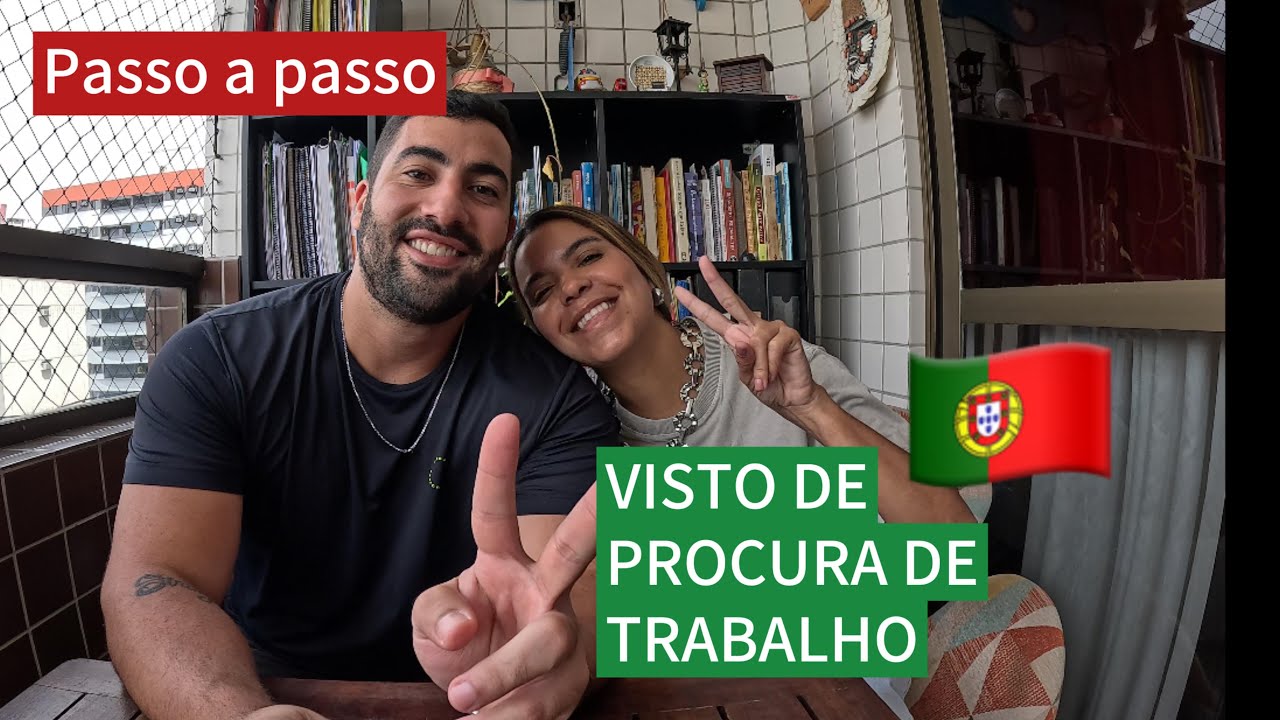 Como Solicitar o Visto de Procura de Trabalho em Portugal: Passo a Passo Completo!