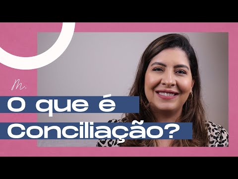 O QUE É CONCILIAÇÃO?