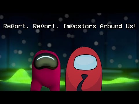 The Living Tombstone x SayMaxWell ft. Gatopaint - Report, Report, Impostors Around Us! (Mashup)