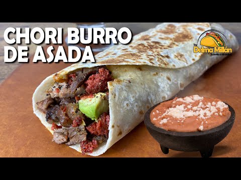 BURRITO de CARNE ASADA con CHORIZO | CHORI BURRO DE CARNE CON QUESO | QUESA BURRO