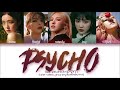 Red Velvet Psycho lyrics [Color Coded lyrics/Han/Rom/Eng]