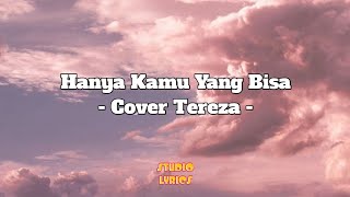 Download lagu Hanya Kamu Yang Bisa - Tiket ( Cover Lirik ) By Tereza mp3