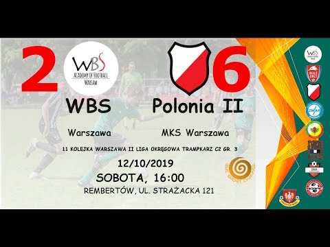 WBS Warszawa 2006 - Polonia Warszawa II 2:6 gole 12.10.2019