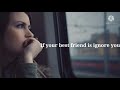 If Your Best Friend Is Ignore You New Whatsapp Status