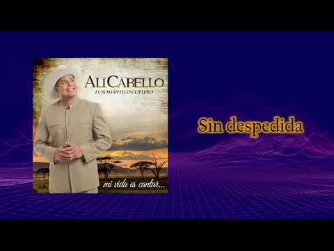 Alí Cabello - Sin despedida