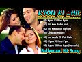 Kyon Ki Movie All Songs Salman Khan Kareena Hindi Jackbox Kapoor Rimi Sen LONG TIME SONGS