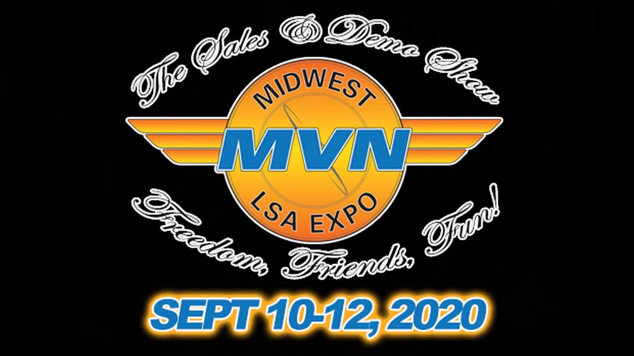 Midwest LSA Expo, Midwest Light Sport Aircraft Expo Sept 10 - 12, 2020, Mt. Vernon Illinois.