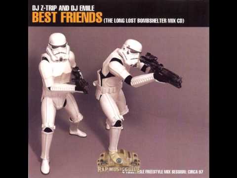 DJ Z-Trip and DJ Emile - Best Friends (the long lost bombshelter mix cd)