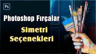 Fırçalar Simetri Seçenekleri.  (Photoshop ders 23)