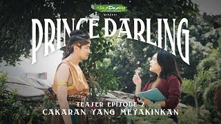 Teaser #PrinceDarling Eps. 02