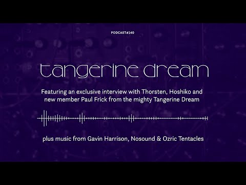 Podcast #140 - Tangerine Dream (Quaeschning, Yamane, Frick) - Probe 6-8