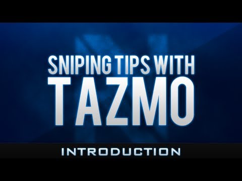 Sniping Tips with TazMo - Introduction