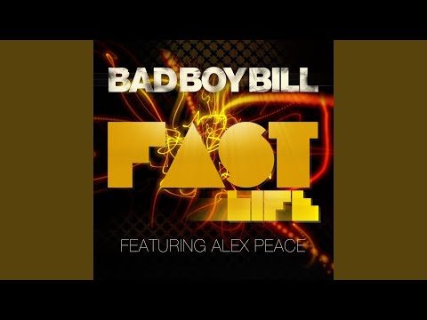 Fast Life (Bad Boy Bill’s Extended Club Mix)