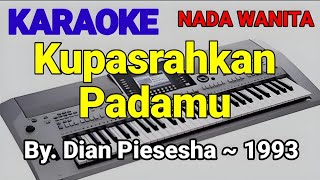Download lagu Kupasrahkan Padamu | Dian Piesesha | Karaoke ~ Cover mp3
