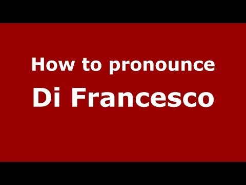 How to pronounce Di Francesco (Italian/Italy) - PronounceNames.com