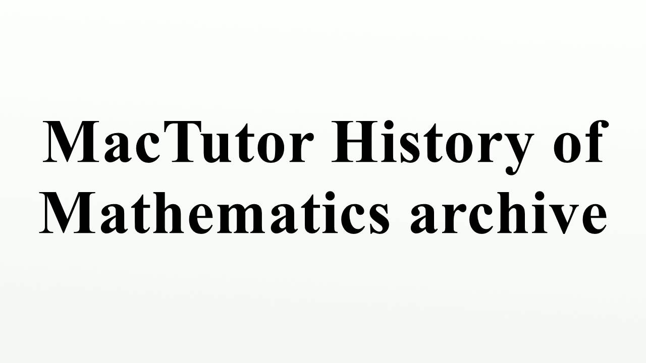 MacTutor History of Mathematics archive