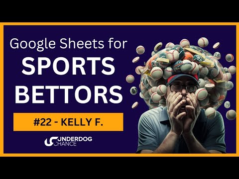 Google Sheets for Sports Bettors - #22 (KELLY FORMULA, KELLY CRITERION)