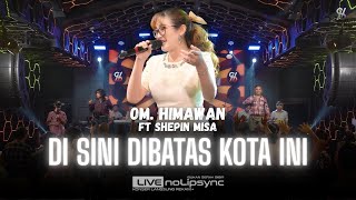 Download lagu DISINI DIBATAS KOTA INI (VERSI JADUL) - SHEPIN MISA X OM HIMAWAN | MENANGIS DIPANGKUANKU | VIRAL FYP mp3 Download lagu DISINI DIBATAS KOTA INI (VERSI JADUL) - SHEPIN MISA X OM HIMAWAN | MENANGIS DIPANGKUANKU | VIRAL FYP mp3