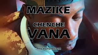 Download lagu VanaChenche - MAZIKE visualizer  mp3 Download lagu VanaChenche - MAZIKE visualizer  mp3