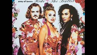 Army Of Lovers - Ride the bullet (David Ford &amp; The E.G. Orchestra re-mix)