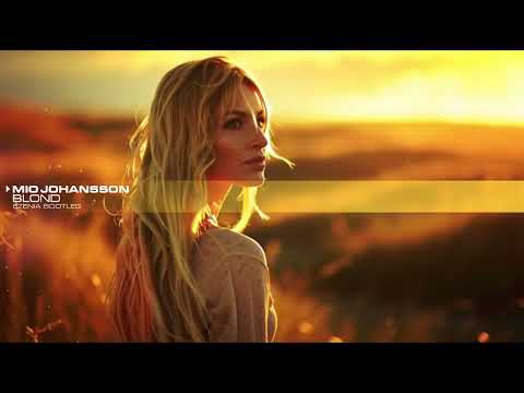 Mio Johansson - BLOND (Ezenia Bootleg)
