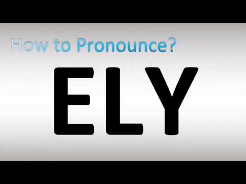 How to Pronounce Ely