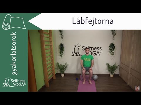 Lábfejtorna, talptorna, lúdtalp torna, bokasüllyedés torna, lábszár gyakorlatok - jóga gyakorlat