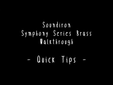 Symphony Series Brass Walkthrough Pt.7 - Quick Tips