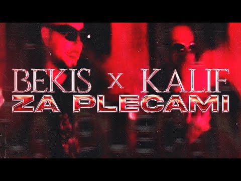 BEKIS X KALIF - ZA PLECAMI
