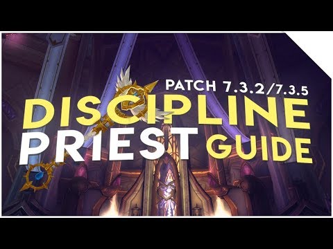 Discipline Priest Guide: Patch 7.3.5 (PvE | Legion)
