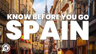 THINGS TO KNOW BEFORE YOU GO TO SPAIN