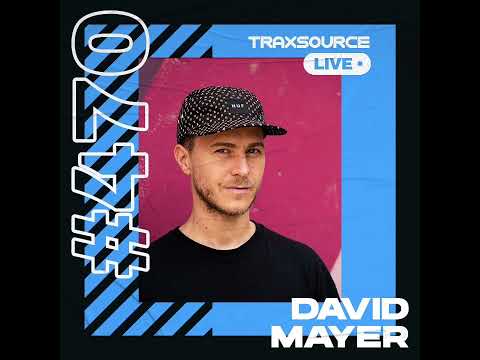 Traxsource LIVE! 470 with David Mayer