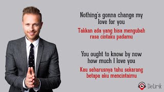 Nothing&#39;s Gonna Change My Love For You - Westlife (Lyrics video dan terjemahan)