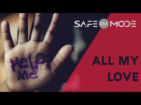 SAFE MODE and UNICEF  - All My Love (A message for Christmas) - Donate to Unicef