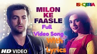 Milon ke faasle Kaise koyi saans le Full Video Song Lyrics | Ishqeria Lyrical Video